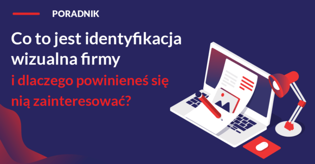 co-to-jest-identyfikacja-wizualna-firmy-i-dlaczego-powinienes-sie-nia-zainteresowac