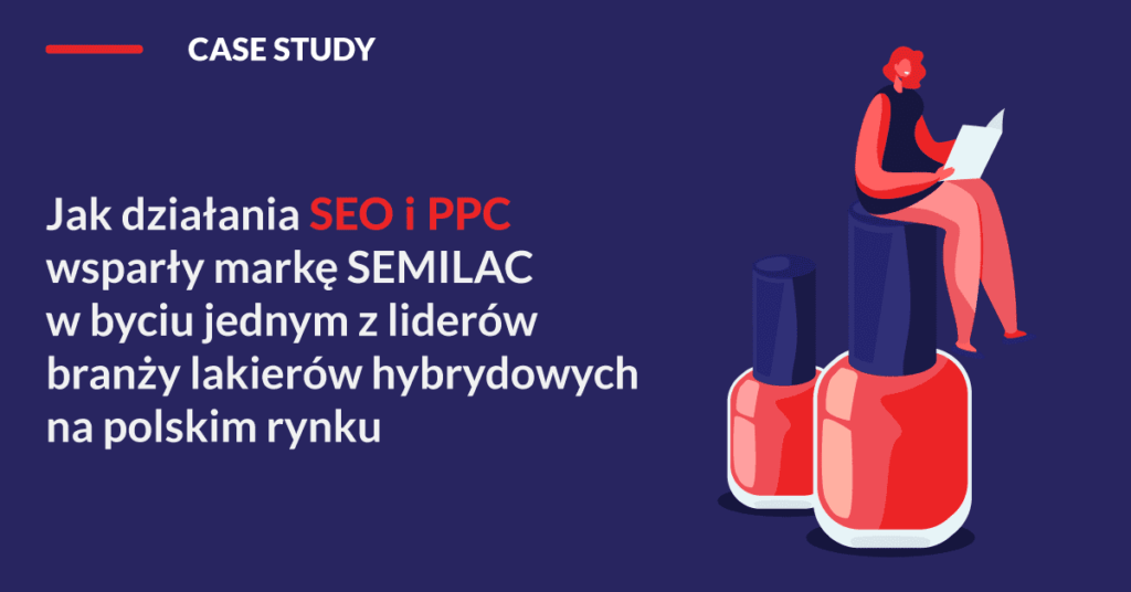 jak-dzialania-seo-i-ppc-wsparly-marke-semilac