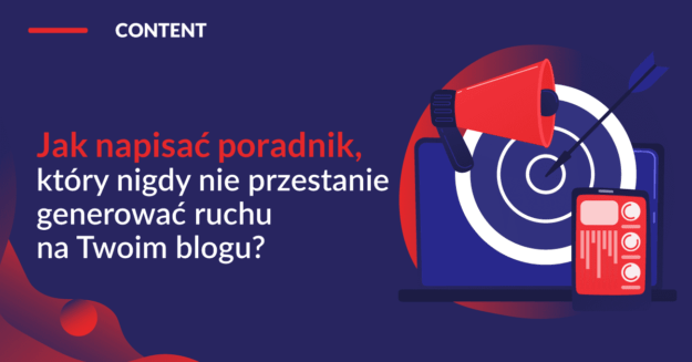 jak-napisac-poradnik-ktory-nigdy-nie-przestanie-generowac-ruchu-na-twoim-blogu