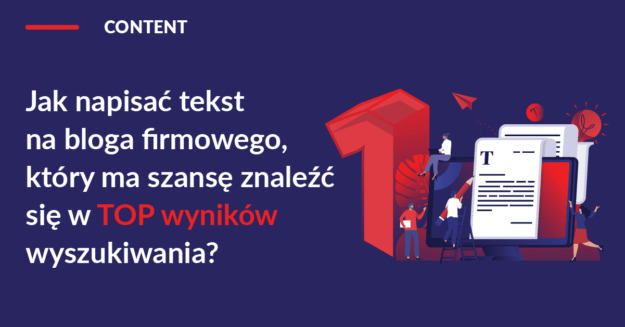 jak-napisac-tekst-na-bloga-firmowego-ktory-ma-szanse-znalezc-sie-w-top-wynikow-wyszukiwania