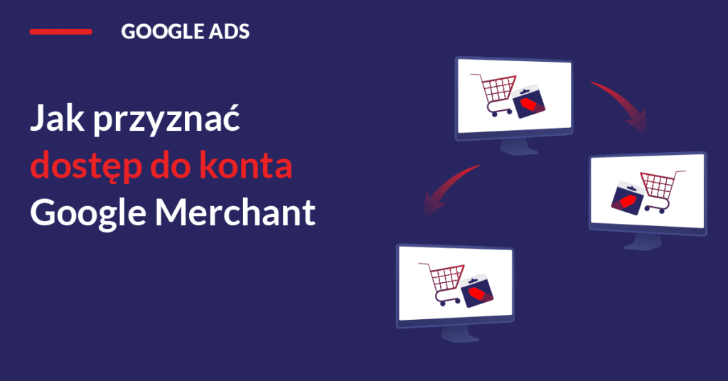 jak-przyznac-dostep-do-konta-google-merchant