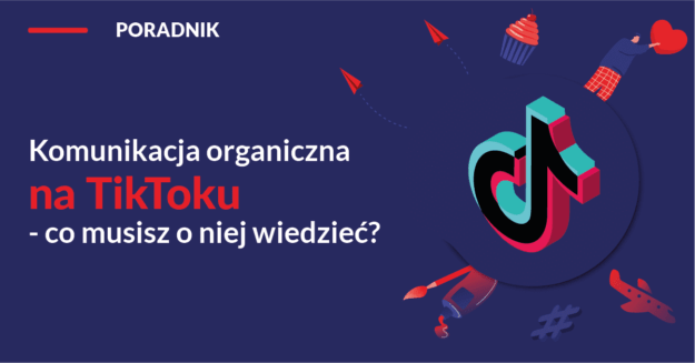 komunikacja-organiczna-na-tiktoku-co-musisz-o-niej-wiedziec