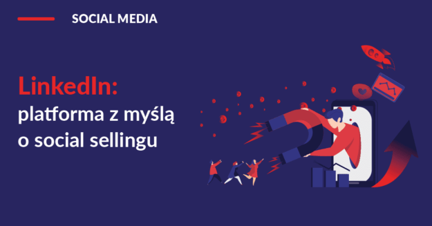 linkedin-platforma-z-mysla-o-social-sellingu