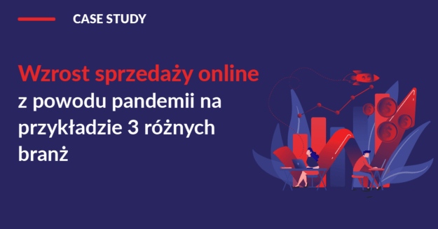 wzrost-sprzedazy-online-z-powodu-pandemii-na-przykladzie-3-roznych-branz