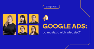 Google ads - co musisz wiedzieć