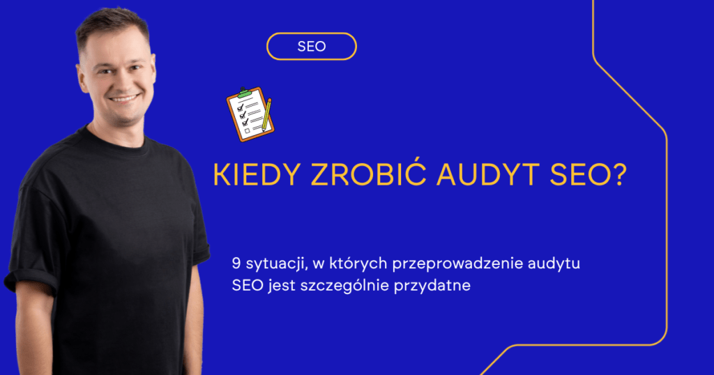 Kiedy zrobić audyt SEO