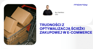 Ścieżka zakupowa klienta - jak zoptymalizować1