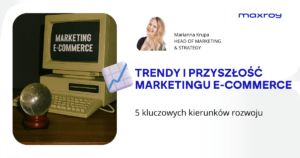 Trendy w e-commerce marketing