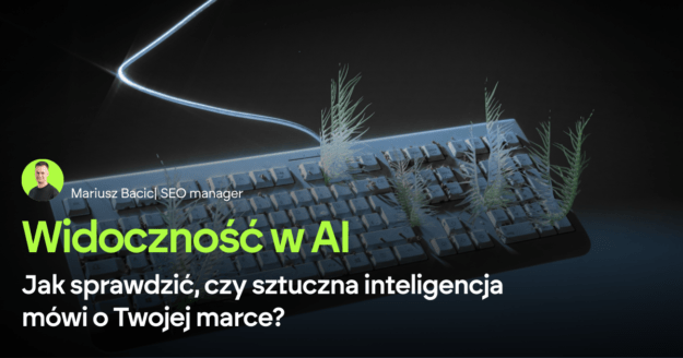 Widoczność w AI: jak sprawdzić