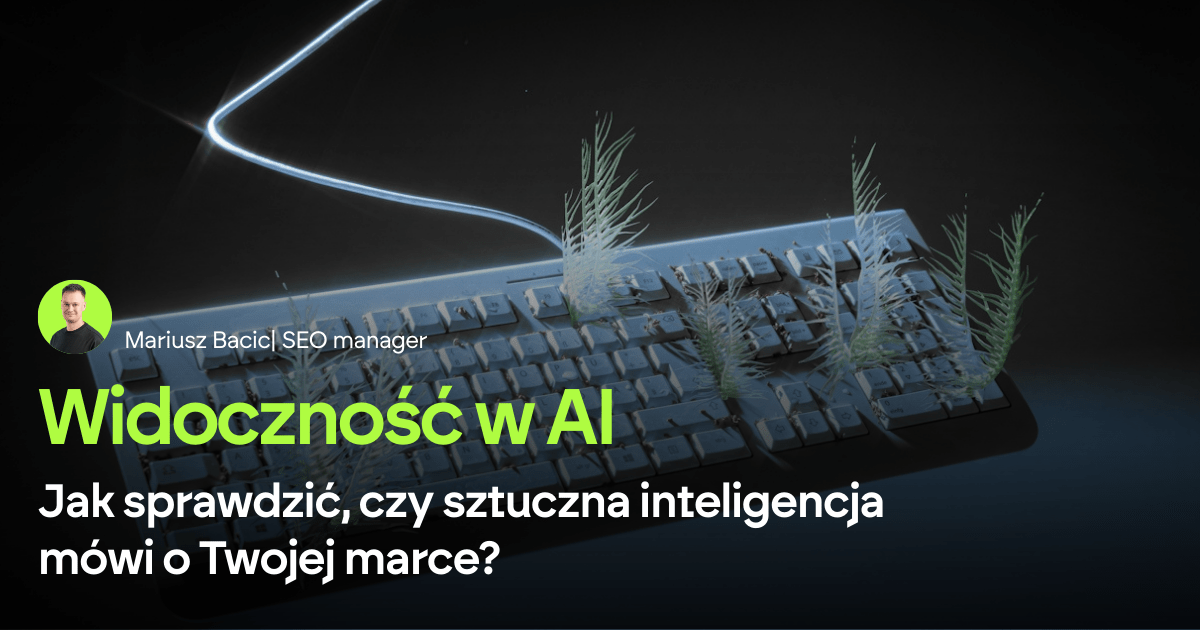 Widoczność w AI: jak sprawdzić